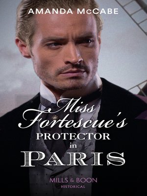 cover image of Miss Fortescue's Protector In Paris
